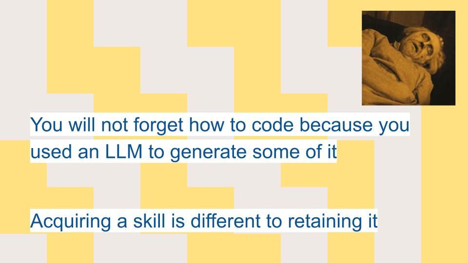 Dr Caligari and the text: You will not forget how to code because you used an LLM to generate some of it, Acquiring a skill is different to retaining it