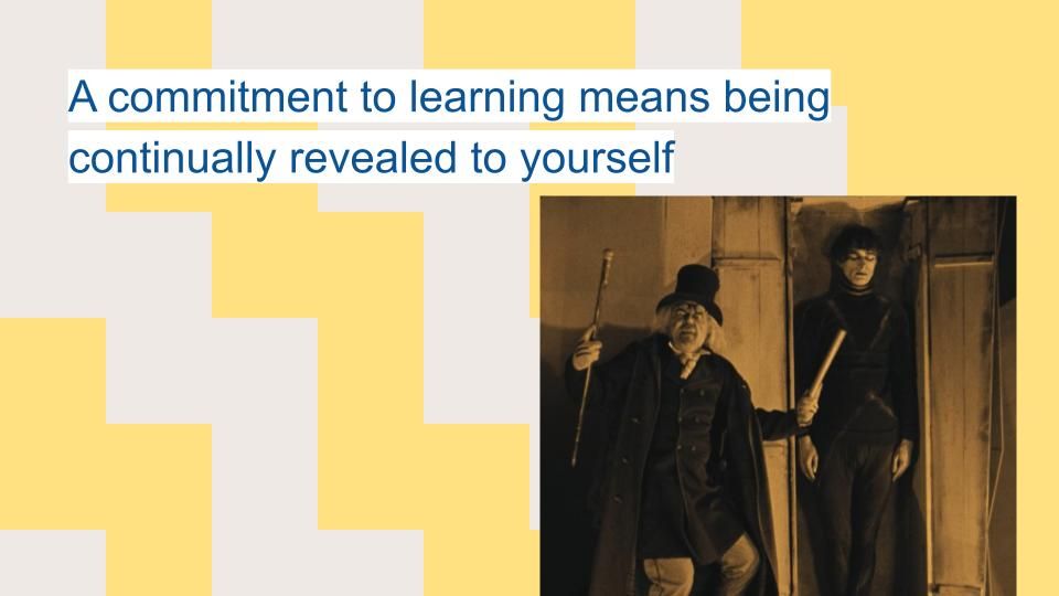 Caligari revealing Cesare and "A commitment to learning means being continually revealed to yourself"