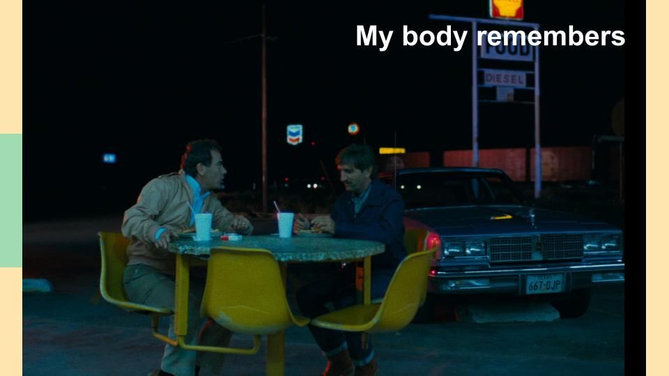 Dean Stockwell and Harry Dean Stanton in Paris Texas with the caption "my body remembers"